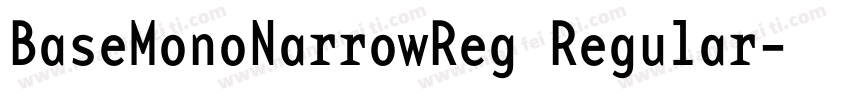 BaseMonoNarrowReg Regular字体转换